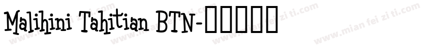 Malihini Tahitian BTN字体转换